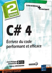 C# 4 - Coffret De 2 Livres : Ecrivez Du Code Performant Et Efficace