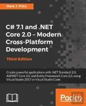 C# 7.1 And .Net Core 2.0 - Modern Cross-Platform Development - Third Edition