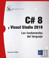 C# 8 Y Visual Studio 2019 Los Fundamentos Del Lenguaje