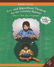 C++ And Algorithmic Thinking For The Complete Beginner (2nd Edition)