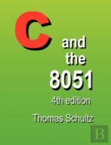 C And The 8051 (4th Edition)
