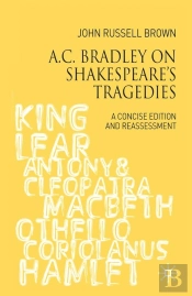 C. Bradley On Shakespeare'S Tragedies