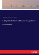 C. Crispi Salustii Bellum Catilinarium Et Jugurthinum