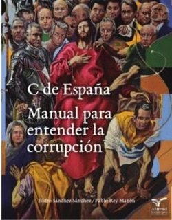 Bertrand.pt - C De España. Manual Para Entender La Corrupcion