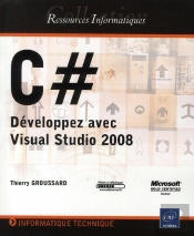 C # ; Développez Avec Visual Studio 2008