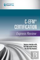 C-Efmâ® Certification Express Review