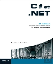 C# Et .Net : D'Après La Version Finale De Visual Studio.Net