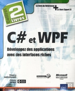 Bertrand.pt - C# Et Wpf - Coffret De 2 Livres : Developpez Des Applications Avec Des Interfaces Riches