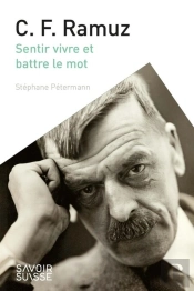 C. F. Ramuz ; Sentir Vivre Et Battre Le Mot