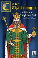 C Is For Charlemagne