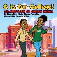 C Is For College! An Abc Book On College Access