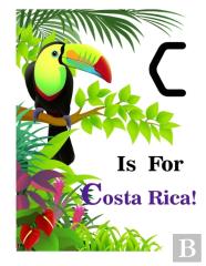 C Is For Costa Rica!