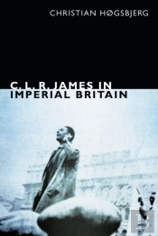 C. L. R. James In Imperial Britain