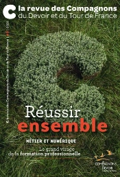 C La Revue Des Compagnons Du Devoir Et Du Tour De France #3 - Reussir Ensemble