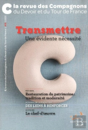 C La Revue Des Compagnons Du Devoir Et Du Tour De France # - Transmettre, Une Evidente Necessite