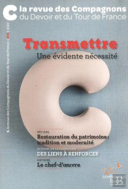 Bertrand.pt - C La Revue Des Compagnons Du Devoir Et Du Tour De France # - Transmettre, Une Evidente Necessite
