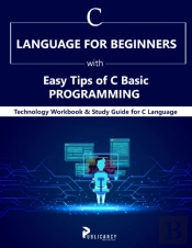 C Language For Beginners With Easy Tips Of C Basic Programming