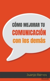 C Mo Mejorar Tu Comunicaci N Con Los Dem