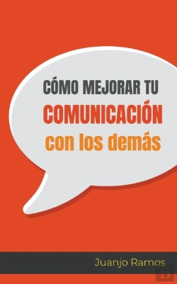 Bertrand.pt - C Mo Mejorar Tu Comunicaci N Con Los Dem