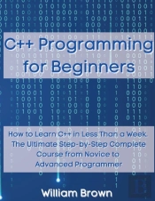 C++ Programming For Beginners: How To Le