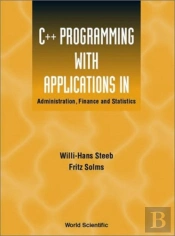 C++ Programming With Applications In Administration, Finance And Statistics (Includes The Standard Template Library)
