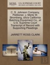 C. S. Johnson Company, Petitioner, V. Merle W. Stromberg, D/B/A California Batching Equipment Co., Et U.S. Supreme Court Transcript Of Record With Supporting Pleadings