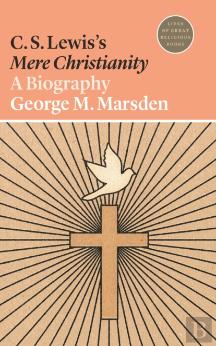 C. S. Lewis'S Mere Christianity