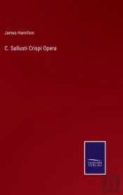 C. Sallusti Crispi Opera