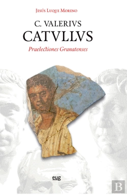 Bertrand.pt - C. Valerivs. Catvllvs: Praelectiones Granatenses