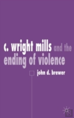 Bertrand.pt - C. Wright Mills And The Ending Of Violence