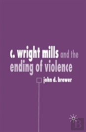 C. Wright Mills And The Ending Of Violence