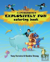 C4 Publishing'S Explosively Fun Coloring Book
