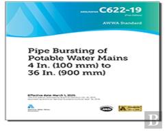C622-19 Pipe Bursting Of Potable Water Mains 4 In. (100 Mm) To 36 In. (900 Mm)