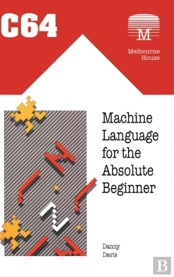 Bertrand.pt - C64 Machine Language For The Absolute Beginner