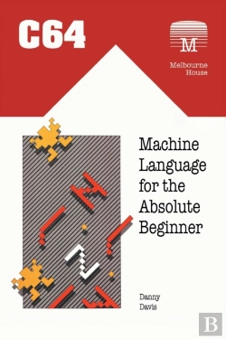 Bertrand.pt - C64 Machine Language For The Absolute Beginner