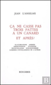 Ca Casse Pas Trois Pattes A Un Canard