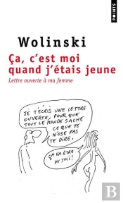 Ça, C'Est Moi Quand J'Étais Jeune (Lettre Ouverte À Ma Femme)