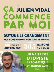 Ça Commence Par Moi ; Soyons Le Changement Que Nous Voulons Voir Dans Le Monde