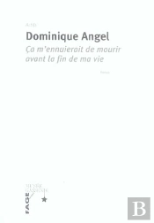 Ca M'Ennuierait De Mourir Avant La Fin De Ma Vie