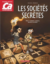 Ça M'Interesse Tome 3 ; Les Sociétés Secrètes