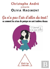 Ça N'A Pas L'Air D'Aller Du Tout ! Ou Comment Les Crises De Panique Me Tombent Dessus