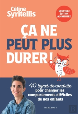 Bertrand.pt - Ça Ne Peut Plus Durer ! 40 Lignes De Conduite Pour Changer Les Comportements Difficiles De Nos Enfants