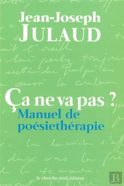 Bertrand.pt - Ca Ne Va Pas ; Manuel De Poesietherapie
