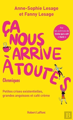 Bertrand.pt - Ça Nous Arrive À Toutes : Chroniques