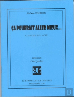 Bertrand.pt - Ca Pourrait Aller Mieux... ; Comedie En Un Acte