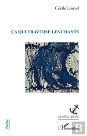 Ca Qui Traverse Les Chants