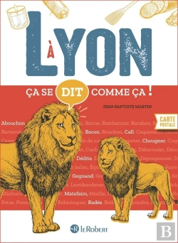 Bertrand.pt - Ça Se Dit Comme Ça ! : À Lyon