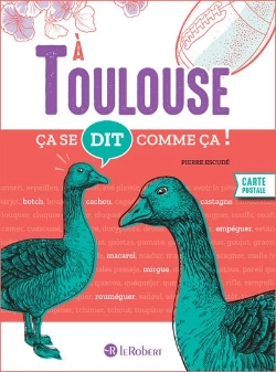 Bertrand.pt - Ça Se Dit Comme Ça ! : À Toulouse