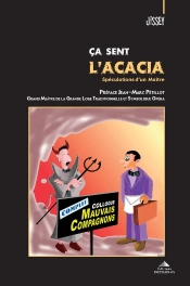 Ça Sent L'Acacia ; Spéculations D'Un Maître