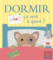 Ça Sert À Quoi ? : Dormir